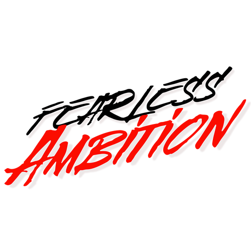 Fearless Ambition